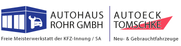 Autohaus Rohr GmbH & Autoeck Tomschke